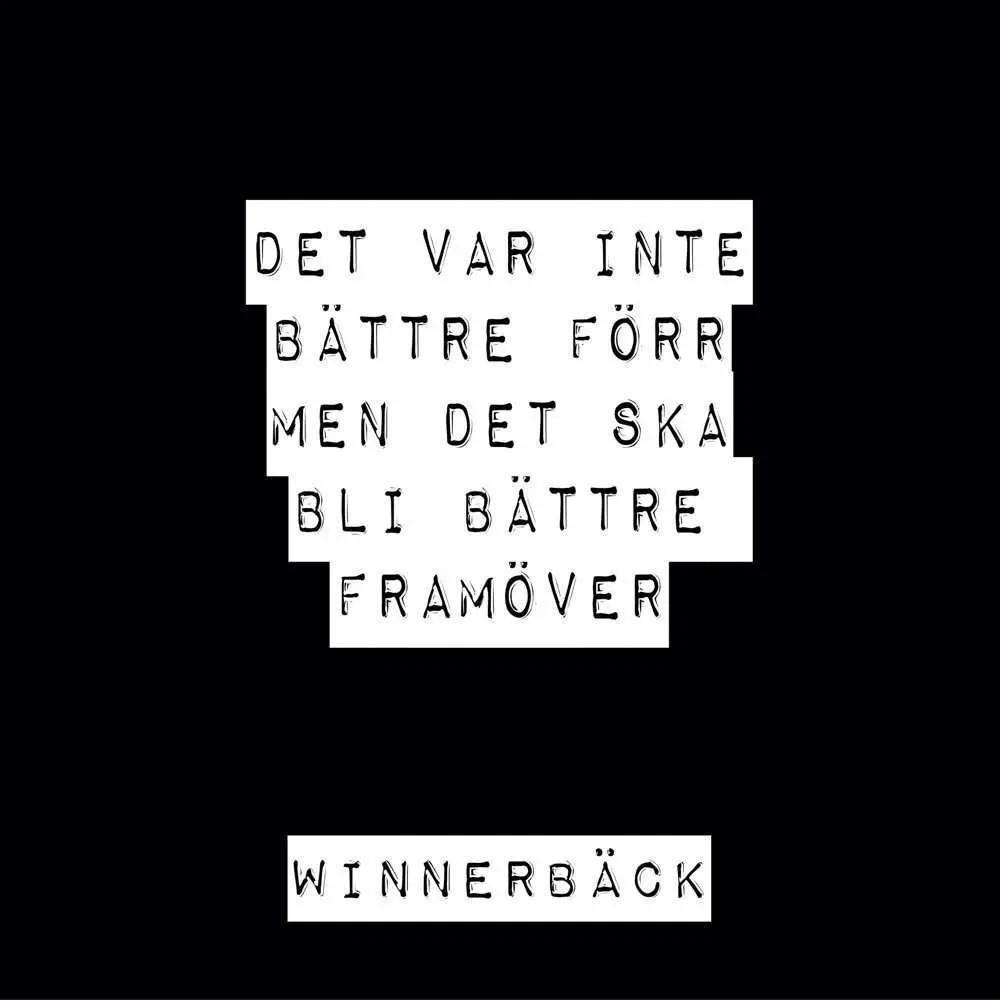 poster textposter - winnerbäck det var inte bättre